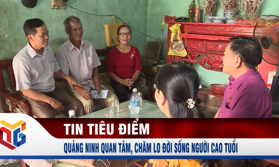 Quảng Ninh quan tâm, chăm lo đời sống người cao tuổi