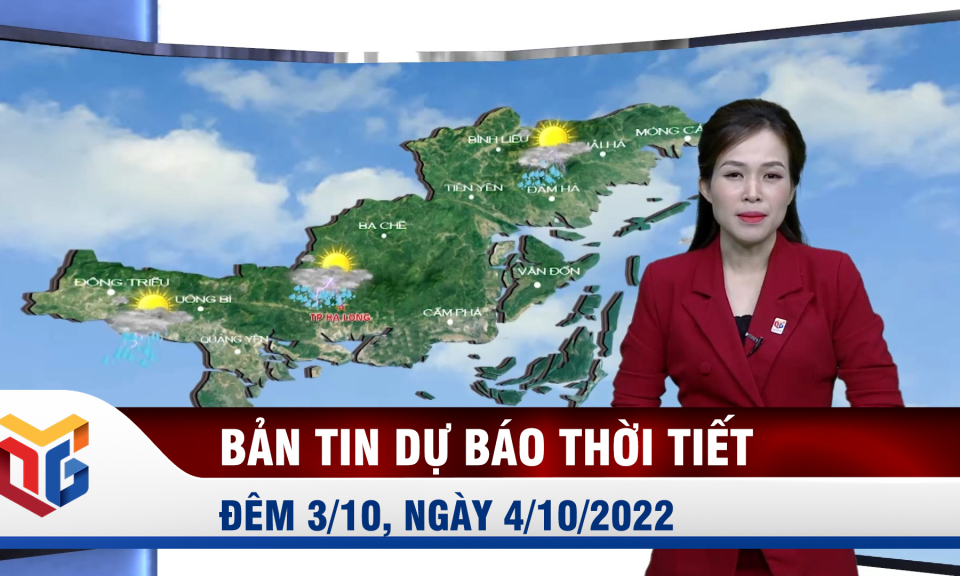 Bản tin dự báo thời tiết đêm 3/10, ngày 4/10/2022