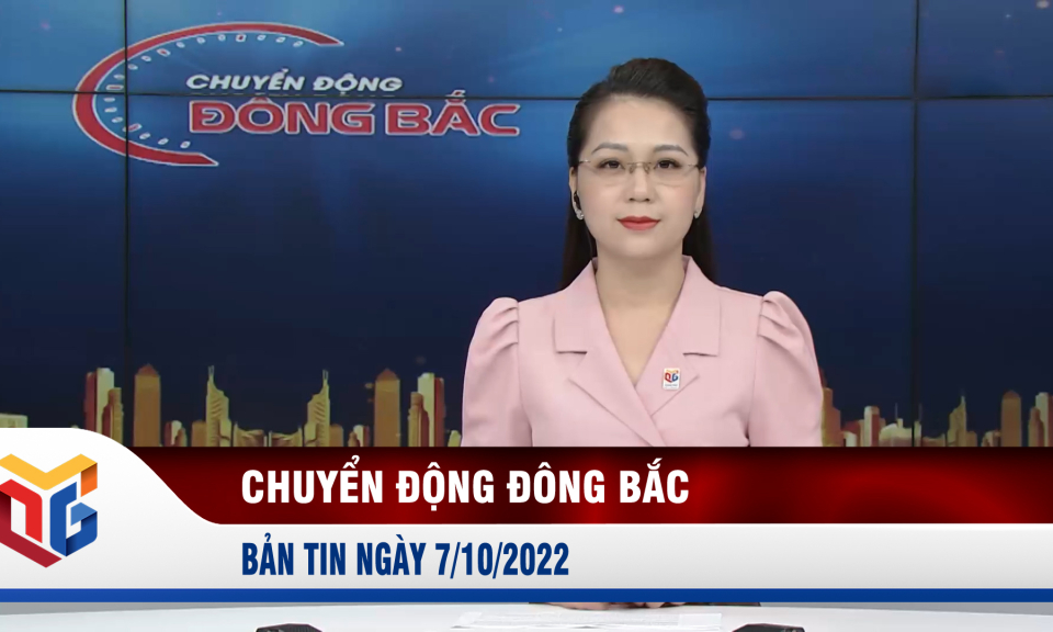 Chuyển động Đông Bắc ngày 7/10/2022