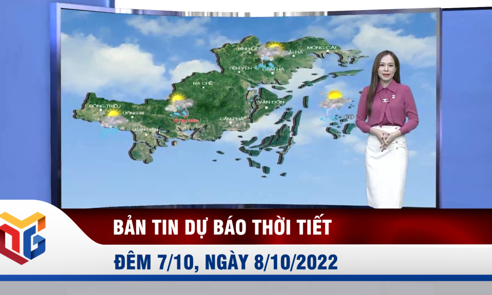 Bản tin dự báo thời tiết đêm 7, ngày 8/10/2022