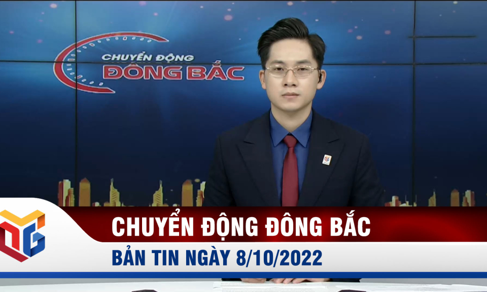 Chuyển động Đông Bắc ngày 8/10/2022