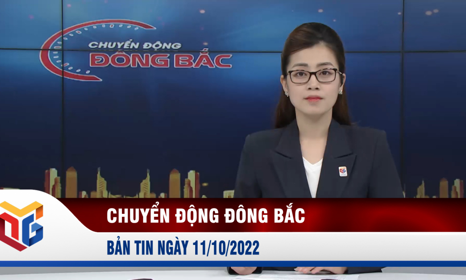 Chuyển động Đông Bắc ngày 11/10/2022