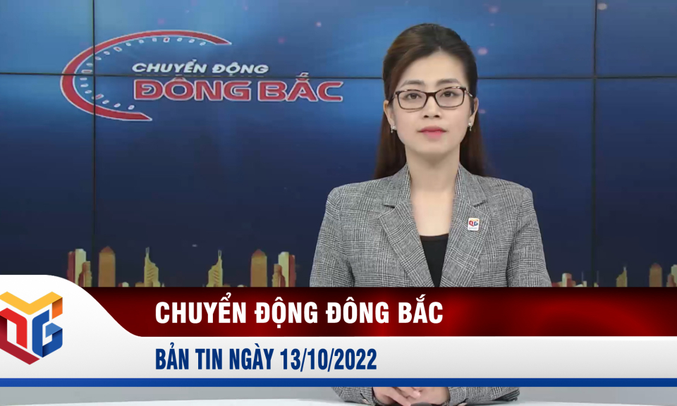 Chuyển động Đông Bắc ngày 13/10/2022