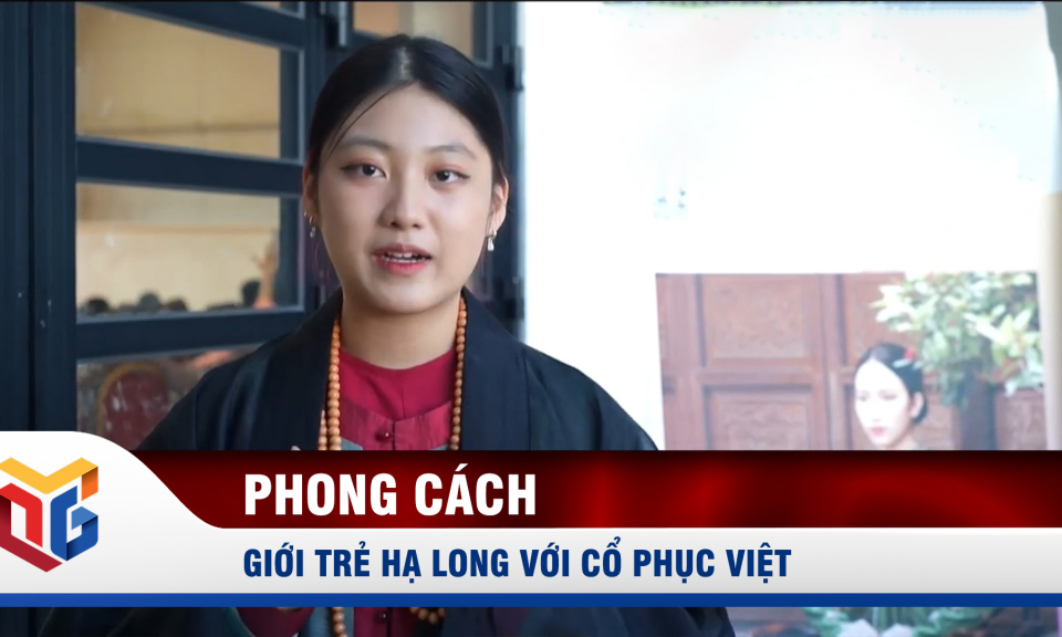 Giới trẻ Hạ Long với cổ phục Việt
