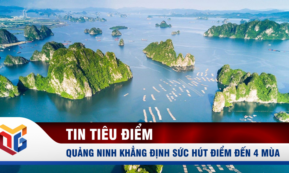 Quảng Ninh khẳng định sức hút điểm đến 4 mùa