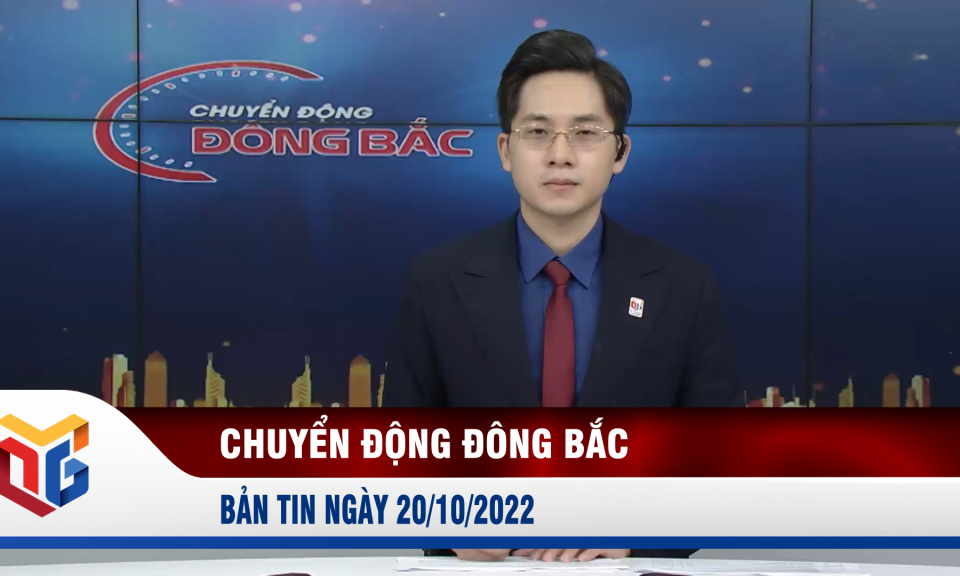 Chuyển động Đông Bắc ngày 20/10/2022