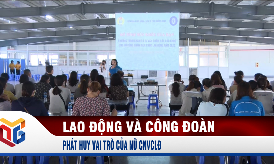 Phát huy vai trò của nữ CNVCLĐ