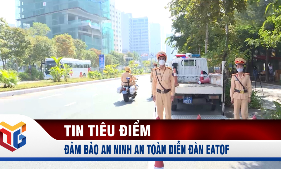 Đảm bảo an ninh an toàn Diễn đàn EATOF