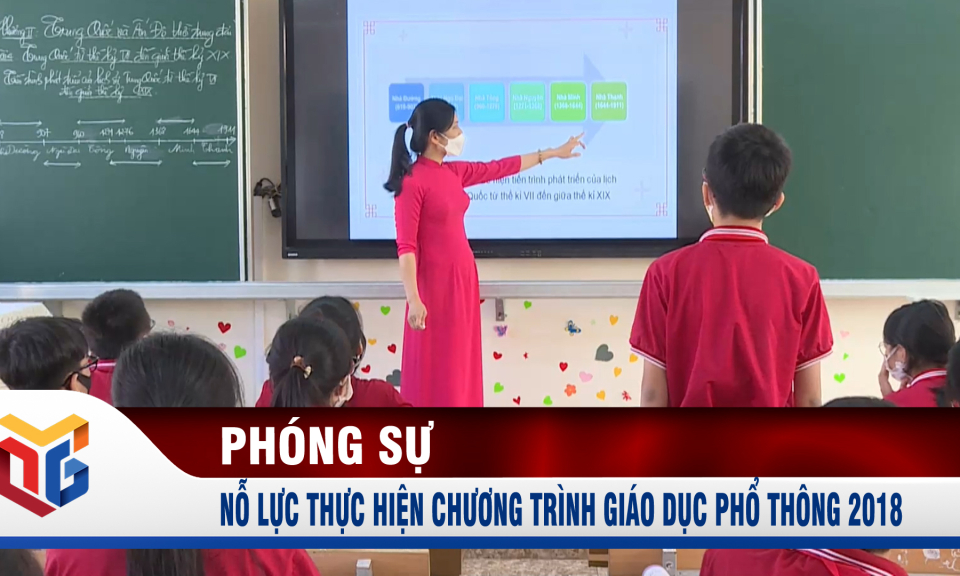 Nỗ lực thực hiện chương trình giáo dục phổ thông 2018