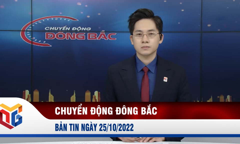 Chuyển động Đông Bắc ngày 25/10/2022