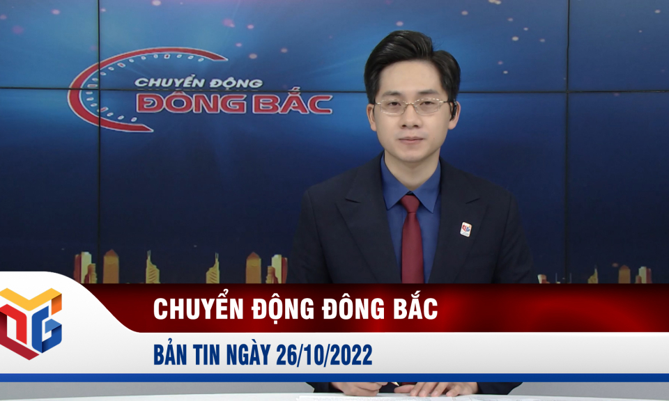 Chuyển động Đông Bắc ngày 26/10/2022