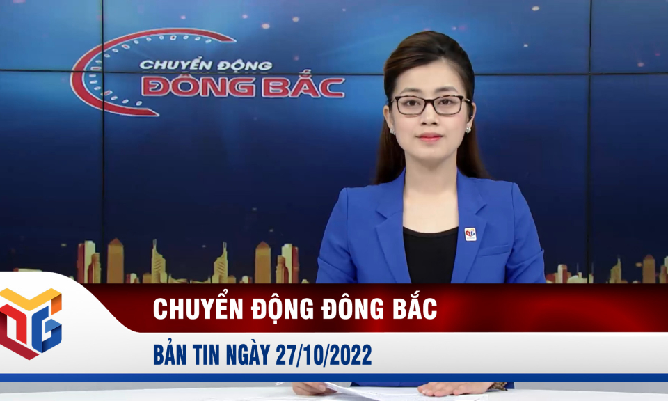 Chuyển động Đông Bắc ngày 27/10/2022