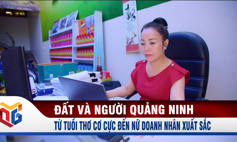 Từ tuổi thơ cơ cực đến nữ doanh nhân xuất sắc