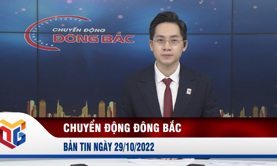 Chuyển động Đông Bắc ngày 29/10/2022