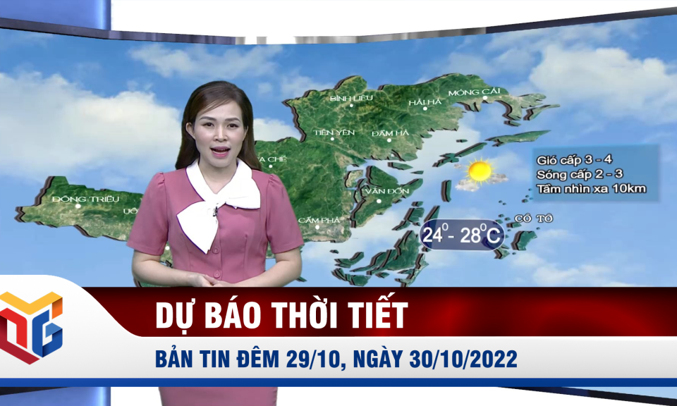 Dự báo thời tiết đêm 29, ngày 30/10/2022