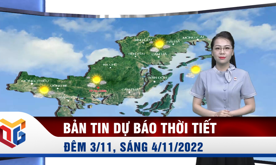 Bản tin dự báo thời tiết đêm 3, ngày 4/11/2022