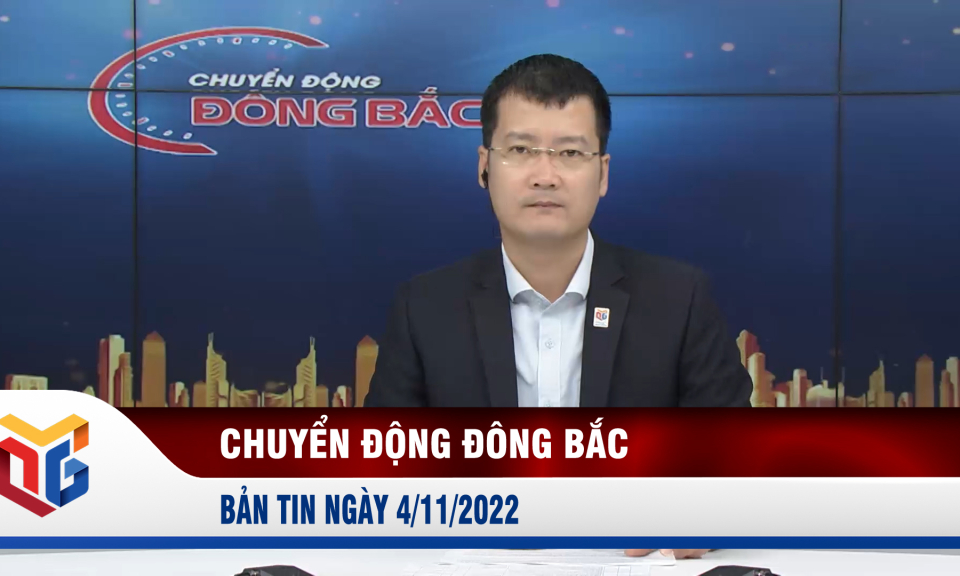 Chuyển động Đông Bắc ngày 4/11/2022