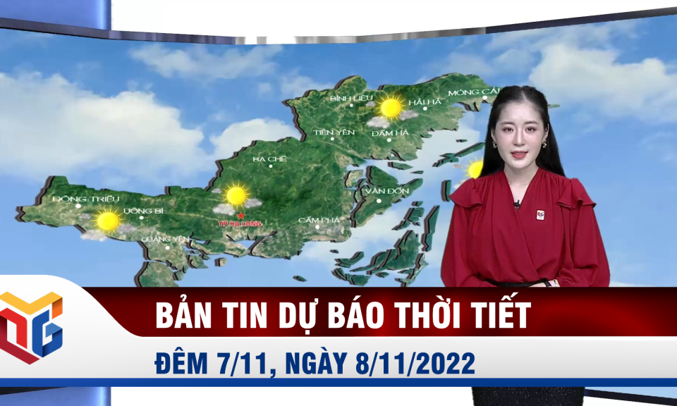 Bản tin dự báo thời tiết đêm 7, ngày 8/11/2022