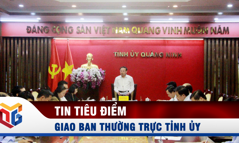 Giao ban Thường trực Tỉnh uỷ