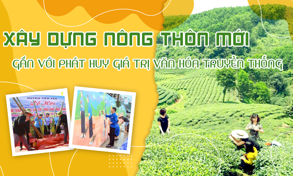 Xây dựng nông thôn mới gắn với phát huy giá trị văn hóa truyền thống