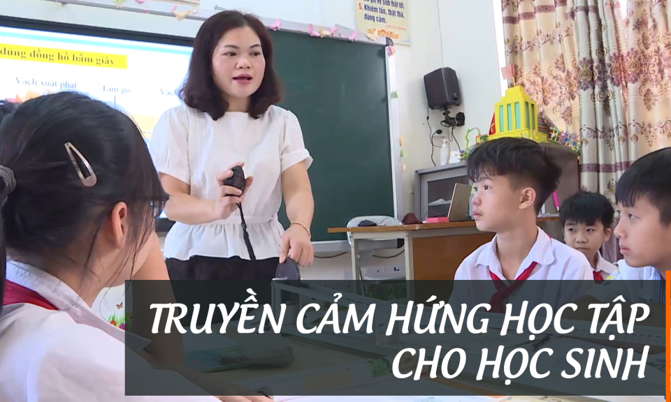 Cô giáo truyền cảm hứng học tập cho học sinh