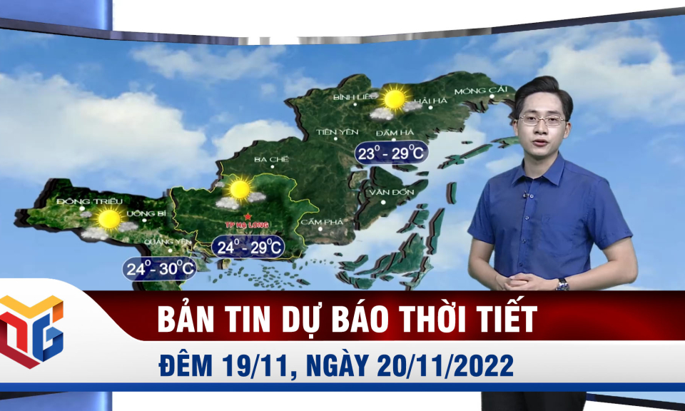 Bản tin dự báo thời tiết đêm 19, ngày 20/11/2022