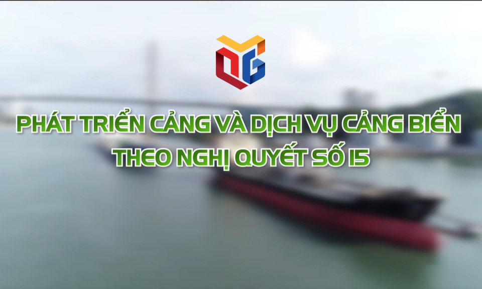 Phát triển cảng và dịch vụ cảng biển theo NQ số 15