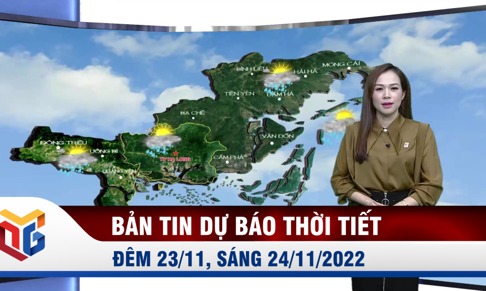 Bản tin dự báo thời tiết đêm 23/11, ngày 24/11/2022