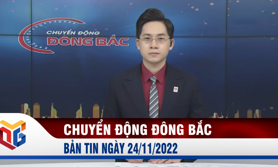 Chuyển động Đông Bắc ngày 24/11/2022