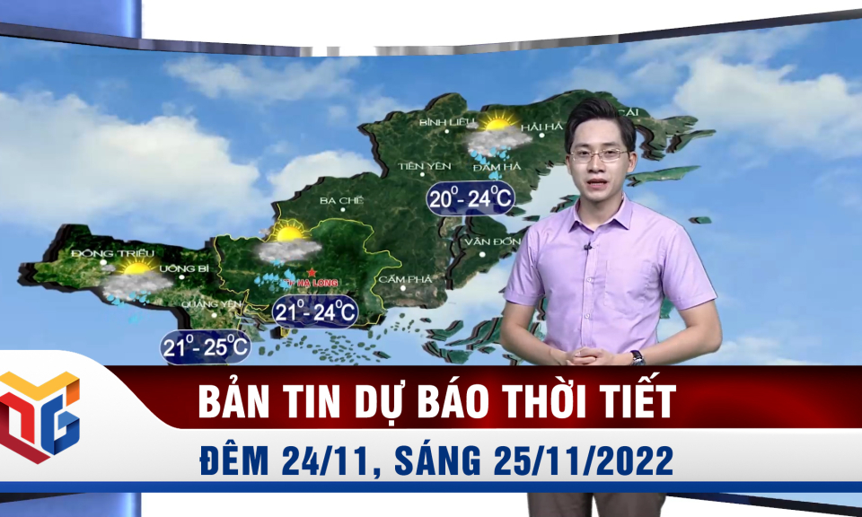 Bản tin dự báo thời tiết đêm 24, ngày 25/11/2022