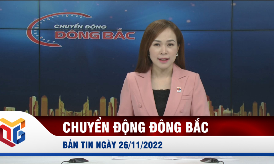 Chuyển động Đông Bắc ngày 26/11/2022