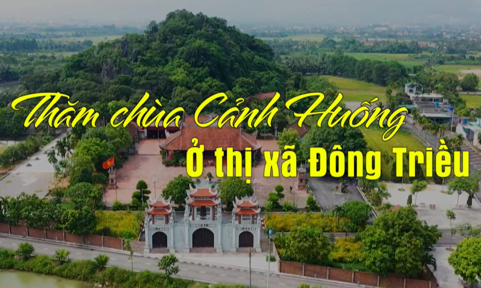 Thăm chùa Cảnh Huống ở TX Đông Triều