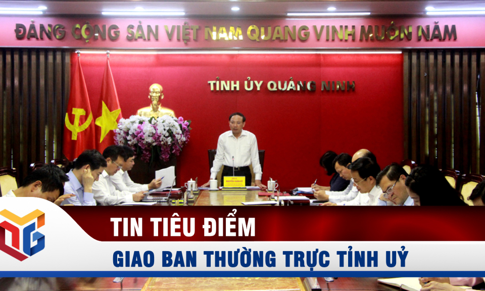 Giao ban Thường trực Tỉnh uỷ