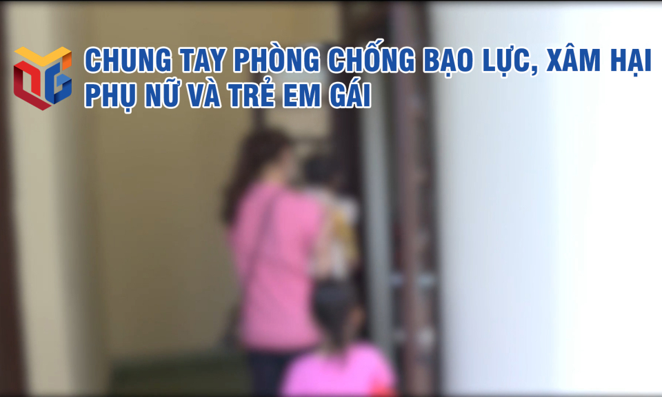 Chung tay phòng chống bạo lực, xâm hại phụ nữ và trẻ em gái