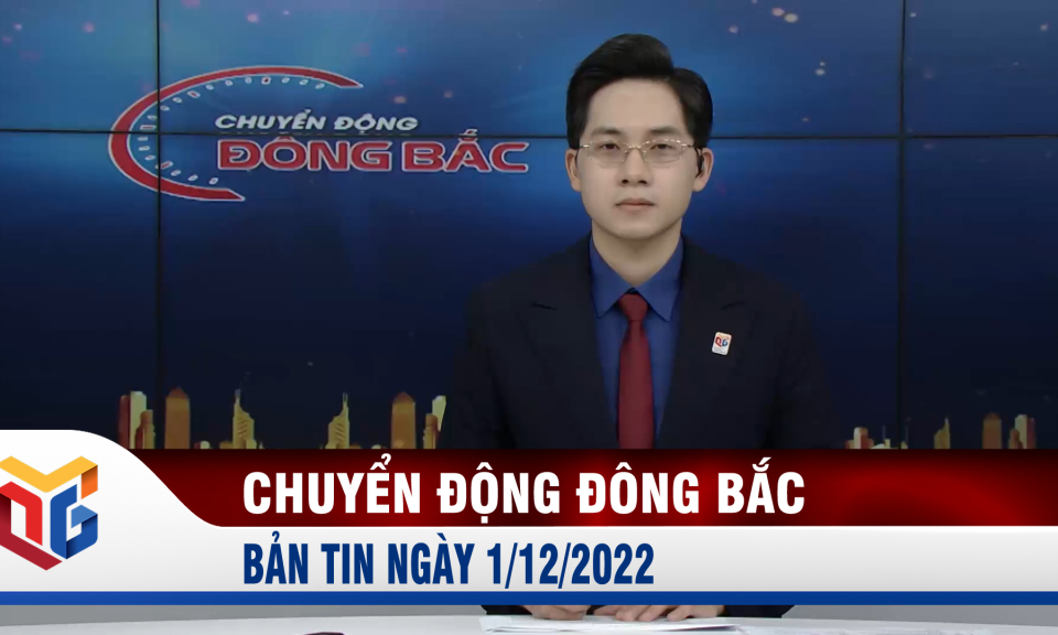 Chuyển động Đông Bắc ngày 1/12/2022