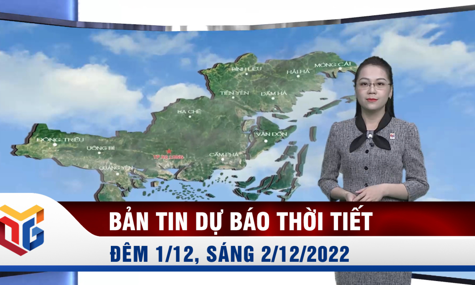 Bản tin dự báo thời tiết đêm 1, ngày 2/12/2022