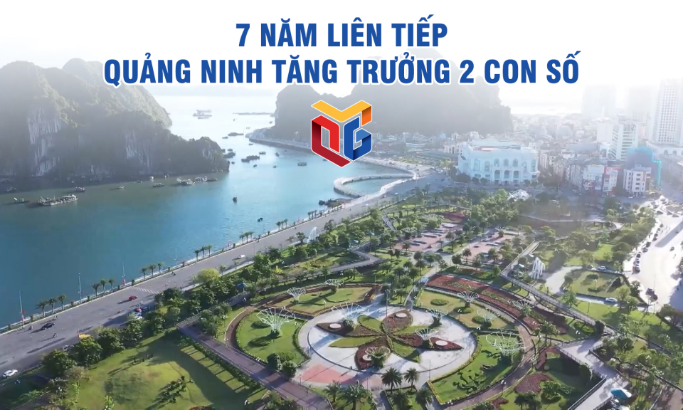 7 năm liên tiếp Quảng Ninh tăng trưởng 2 con số