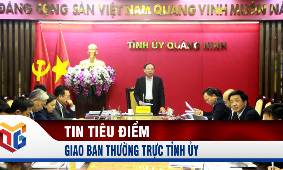 Giao ban Thường trực Tỉnh uỷ