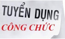 Thông báo về việc tuyển dụng công chức khối Đảng, Mặt trận Tổ quốc và các tổ chức chính trị - xã hội tỉnh Quảng Ninh năm 2022