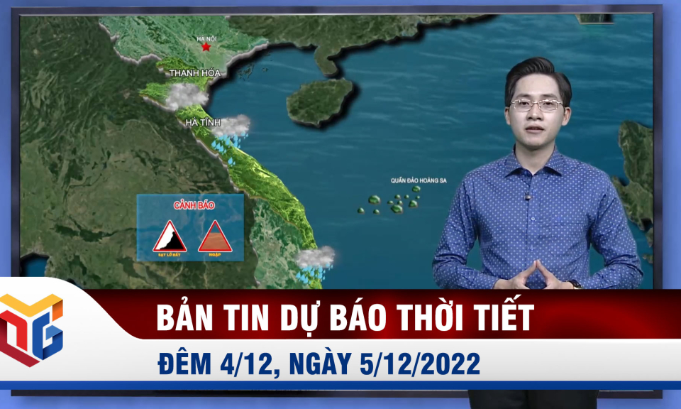 Bản tin dự báo thời tiết đêm 4, ngày 5/12/2022