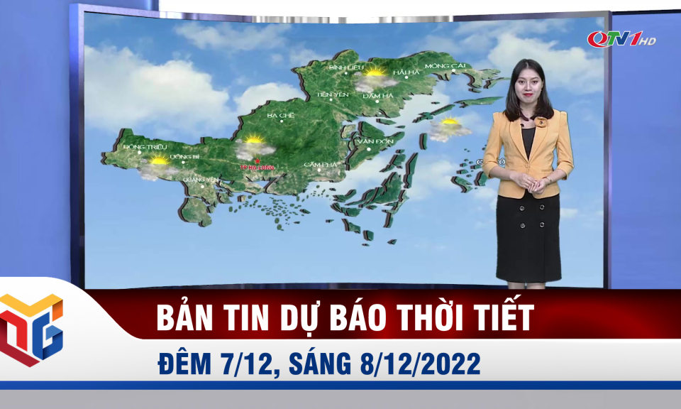 Bản tin dự báo thời tiết đêm 7, ngày 8/12/2022