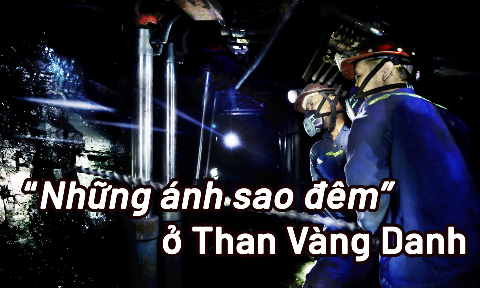 “Những ánh sao đêm” ở Than Vàng Danh