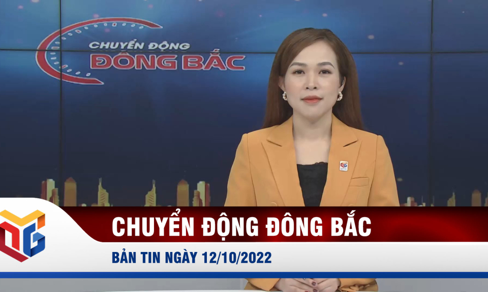 Chuyển động Đông Bắc ngày 12/10/2022