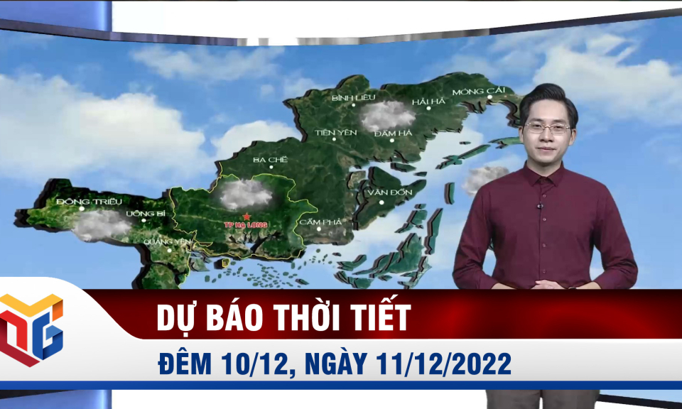 Dự báo thời tiết đêm 10/12/2022