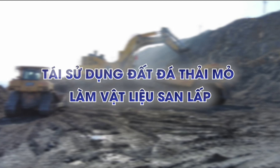 Tải sử dụng đất đá thải mỏ làm vật liệu san lấp