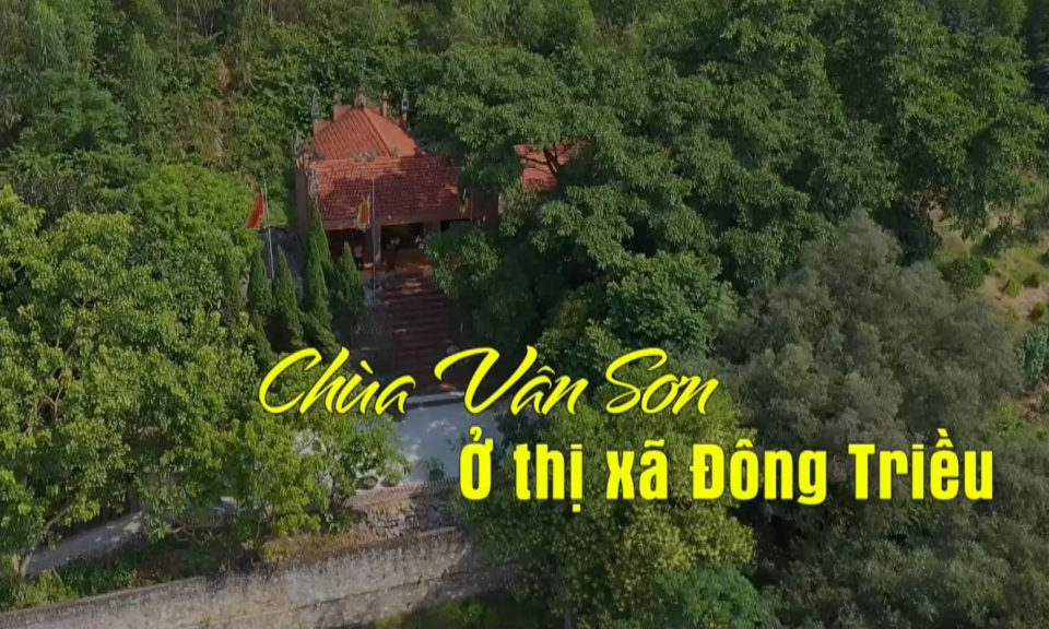 Thăm chùa Vân Sơn, TX Đông Triều