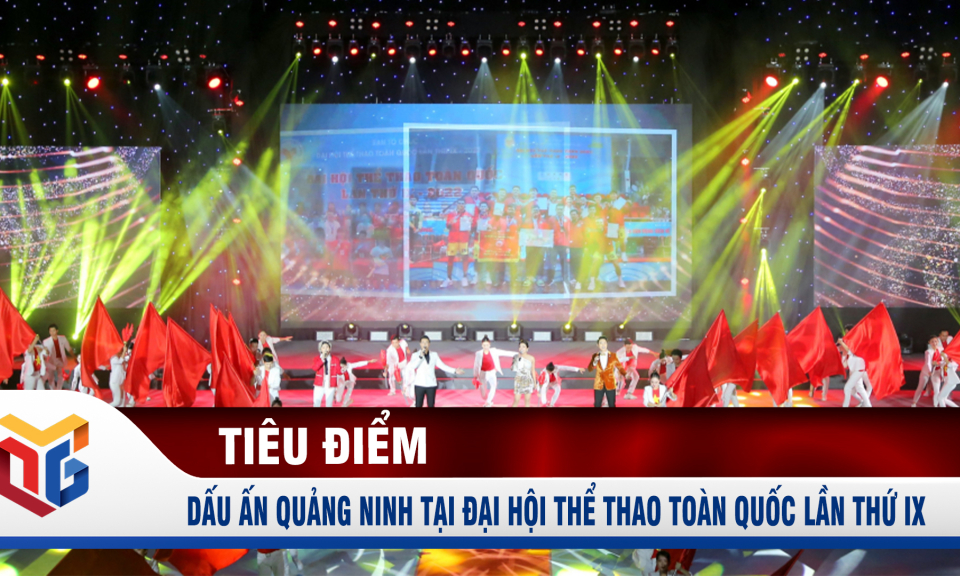 Dấu ấn Quảng Ninh tại Đại hội Thể thao toàn quốc lần thứ IX