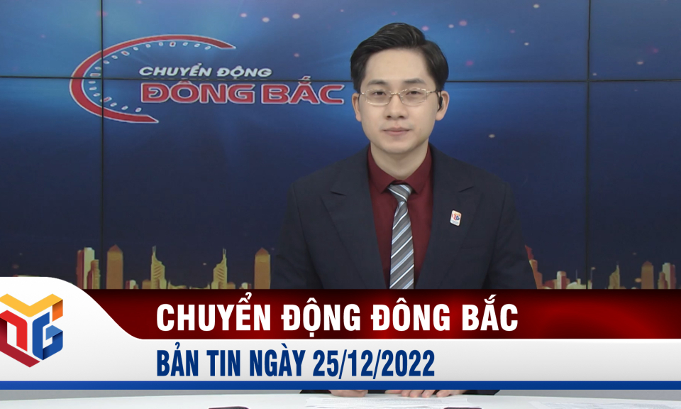 Chuyển động Đông Bắc ngày 25/12/2022