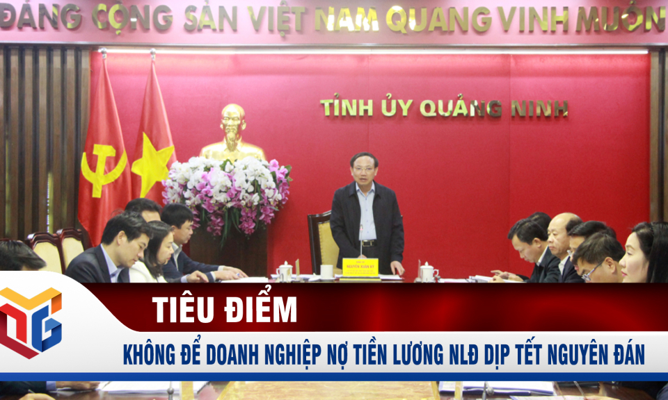 Không để doanh nghiệp nợ tiền lương người lao động dịp Tết Nguyên đán