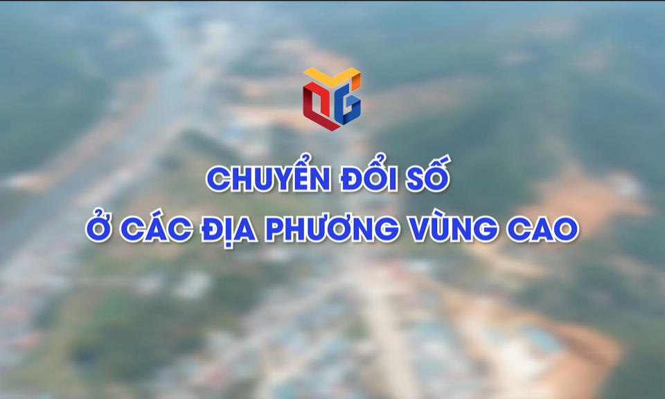 Chuyển đổi số ở các địa phương vùng cao